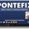 Pontefix fissa ponti e capsule dentali